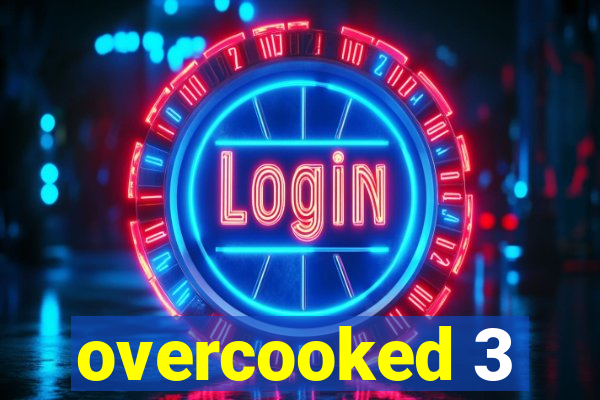 overcooked 3